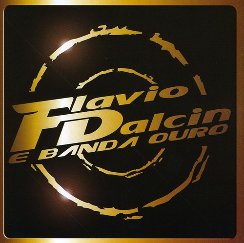 Flavio Dalcin E Banda Ouro [Import]