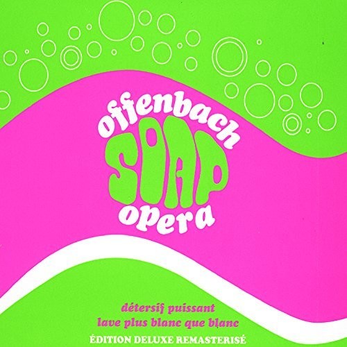 Jacques Offenbach - Soap Opera
