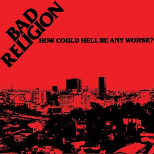 Bad Religion - How Could Hell Be Any Worse? [LP]