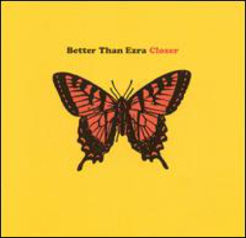 Better Than Ezra - Closer (Can)