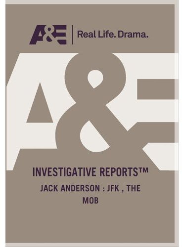 Investigative Reports - Jack Anderson Jfk The Mob & Me