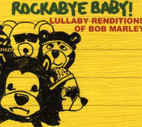 Rockabye Baby! - Lullaby Renditions Of Bob Marley