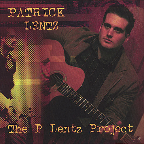 Patrick Lentz - P Lentz Project