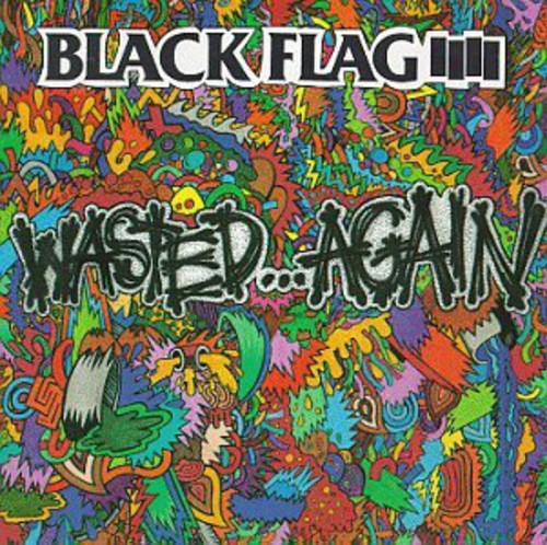 Black Flag - Wasted Again