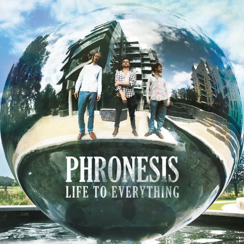 Phronesis - Life to Everything