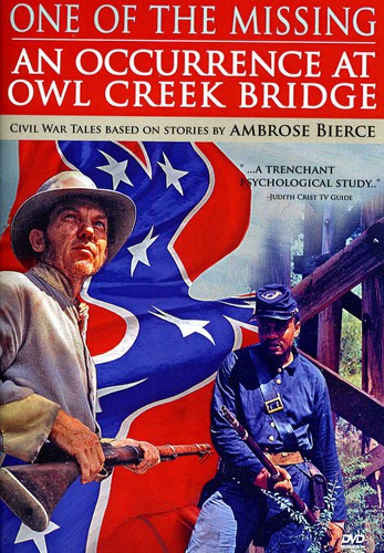 One of the Missing /  An Occurrence at Owl Creek Bridge