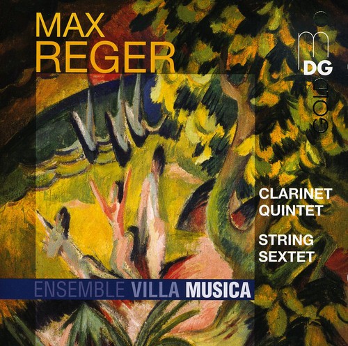 M. REGER - Clarinet Quintet & String Sextet