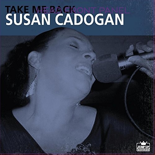 SUSAN CADOGAN - Take Me Back