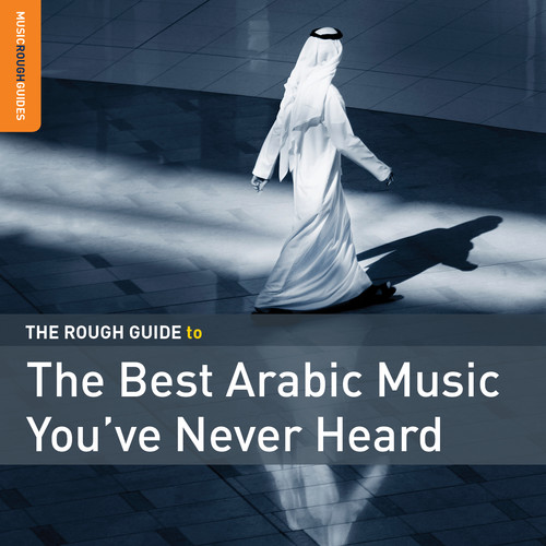 Rough Guide - Rough Guide To The Best Arabic Music You've Never Heard