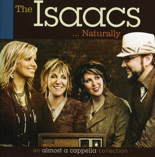 Isaacs - The Isaacs Naturally