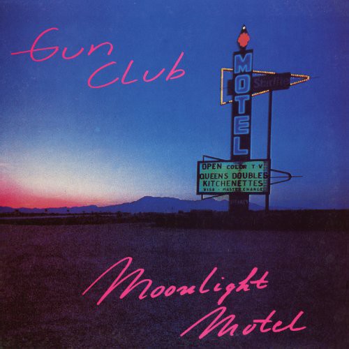 The Gun Club - Moonlight Motel