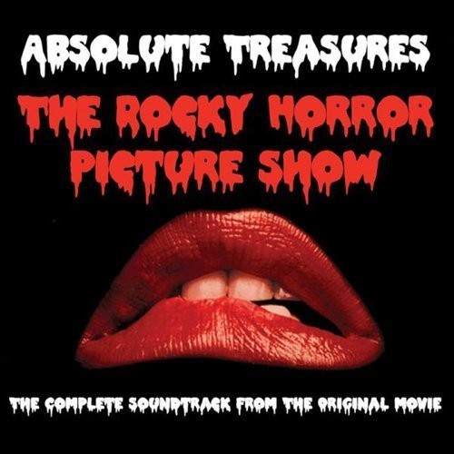 Absolute Treasures: The Rocky Horror Picture Show (The Complete Soundtrack From the Original Movie)