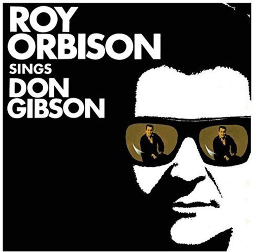 Roy Orbison - Roy Orbison Sings Don Gibson: Remastered [Vinyl]