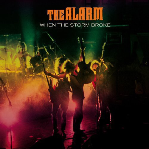 The Alarm - When the Storm Broke