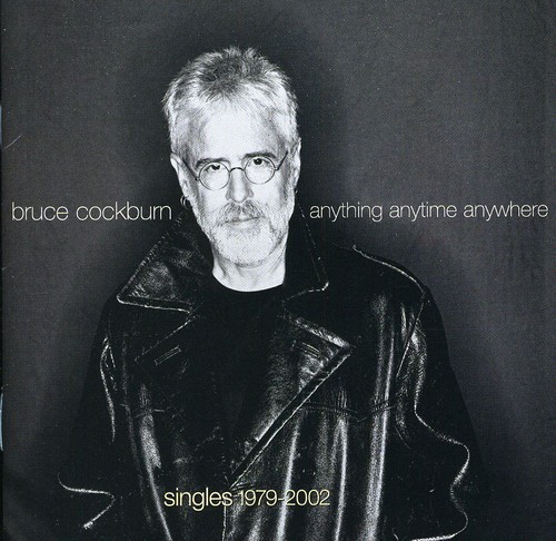 Bruce Cockburn - Anything, Anytime, Anywhere