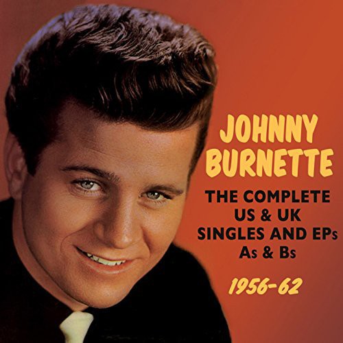 Johnny Burnette - Complete Us & UK Singles & Eps As & BS 1956-62