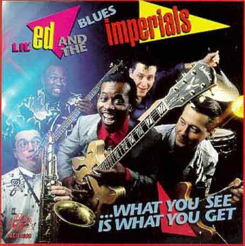 Lil' Ed & The Blues Imperials - What You See Is What You Get