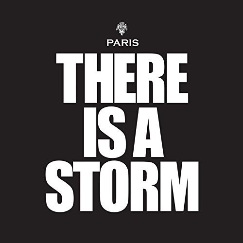 Paris - There Is a Storm