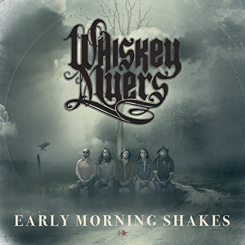 Whiskey Myers - Early Morning Shakes