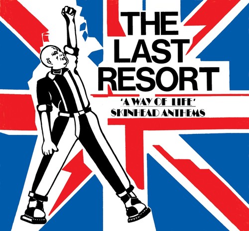 Last Resort - Way Of Life-Skinhead Anthems [Import]