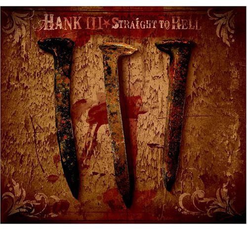 Hank Williams 3 - Straight to Hell