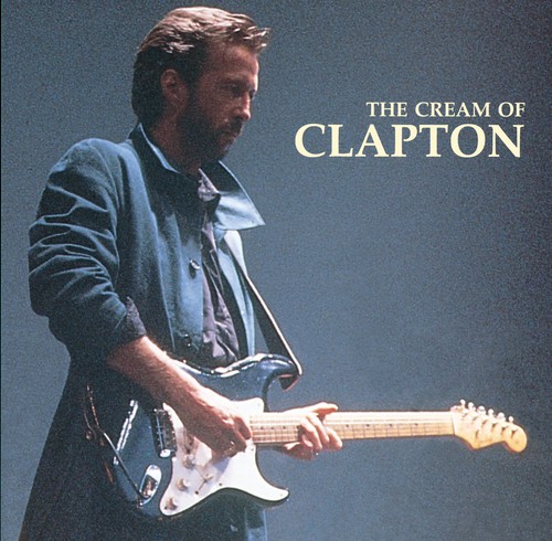 Eric Clapton - Cream of Clapton