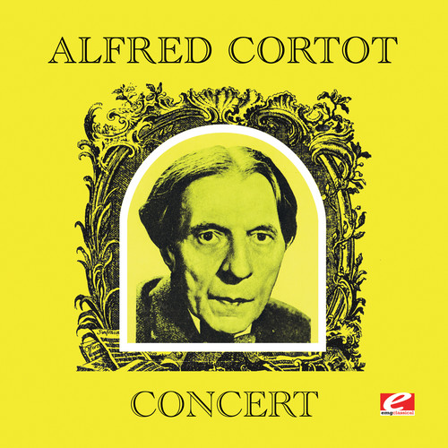 ALFRED CORTOT - Alfred Cortot Concert [Remastered]