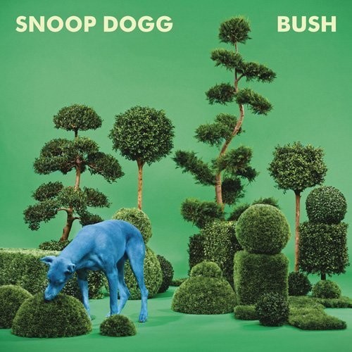 Snoop Dogg - Bush [Import]