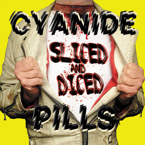 Cyanide Pills - Sliced & Diced