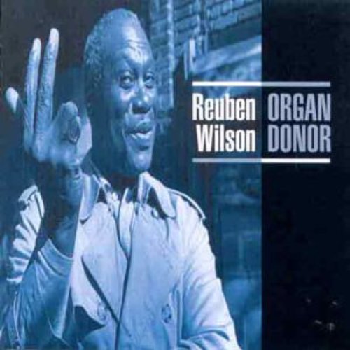 Reuben Wilson - Organ Donor