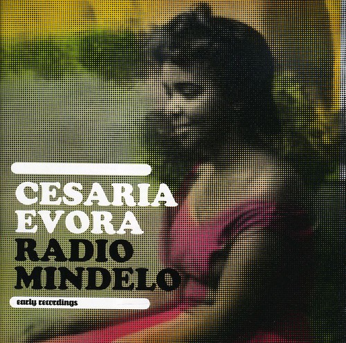 Cesaria Evora - Radio Mindelo: Early Recordings [Import]