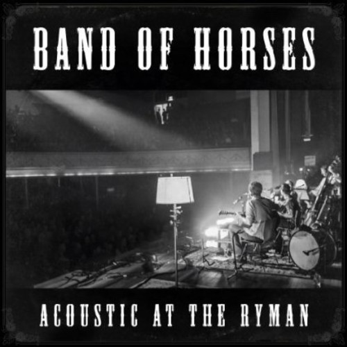 Band Of Horses - Acoustic At The Ryman [Vinyl]