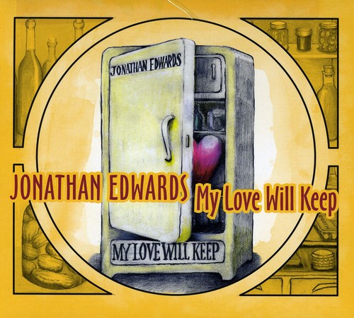 Jonathan Edwards - My Love Will Keep