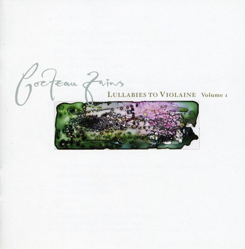 Cocteau Twins - Lullabies To Violaine: Singles and Extended Plays 1982-1996, Vol. 1