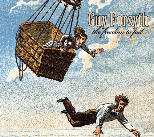 Guy Forsyth - Freedom To Fail