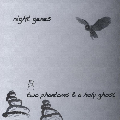 Night Genes - Two Phantoms & a Holy Ghost