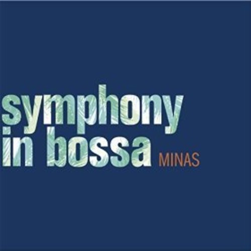 Minas - Symphony in Bossa