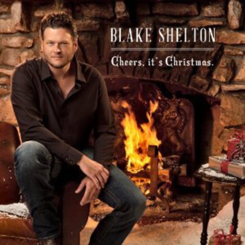 Blake Shelton - Cheers It's Christmas