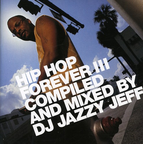 Dj Jazzy Jeff - Hip Hop Forever, Vol. 3