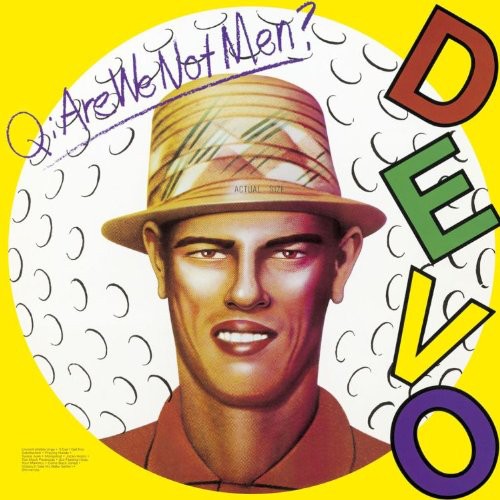 Q: Are We Not Men? A: We Are Devo! [Remastered] [Deluxe Edition]