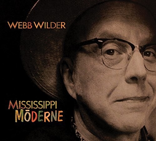 Webb Wilder - Mississippi Moderne