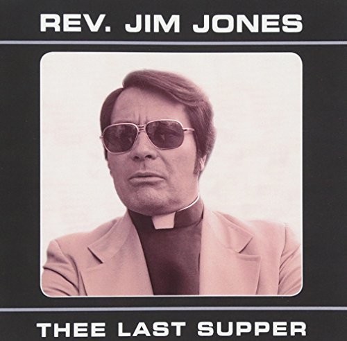 Jim Jones - Last Supper