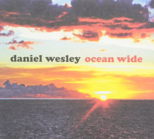 Daniel Wesley - Ocean Wide