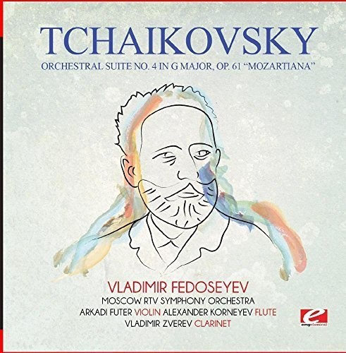 Tchaikovsky: Orchestral Suite No. 4 in G Major, Op. 61 Mozartiana