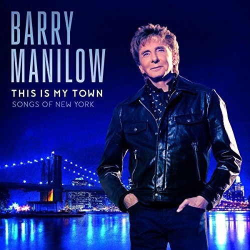 Barry Manilow - This Is My Town: Songs Of New York [Import]