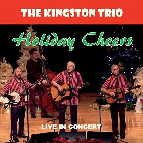 Kingston Trio - The Kingston Trio Holiday Cheers (Live In Concert)