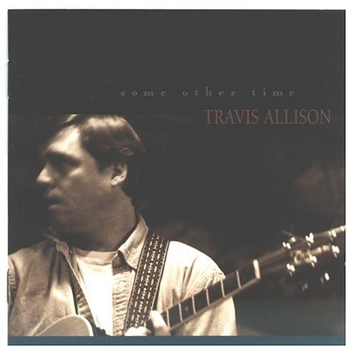 Travis Allison Band - Some Other Time