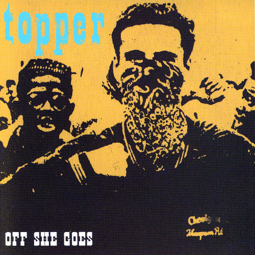 Topper - Off She Goes [Single]