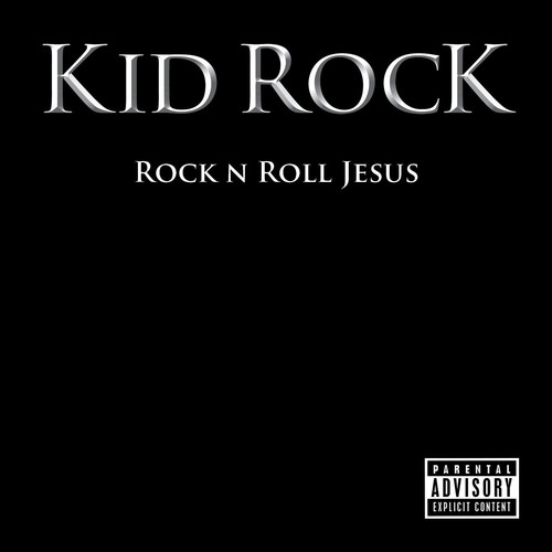 Kid Rock - Rock N Roll Jesus [2LP]