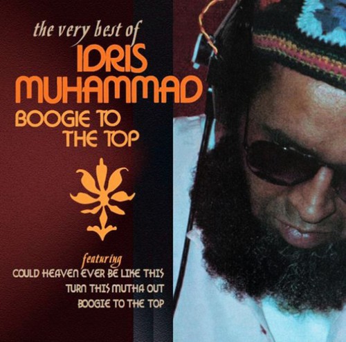 Idris Muhammad - Boogie to the Top: Very Best of